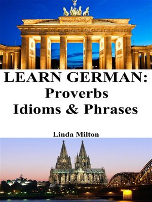 cover image of Learn German--Proverbs--Idioms & Phrases